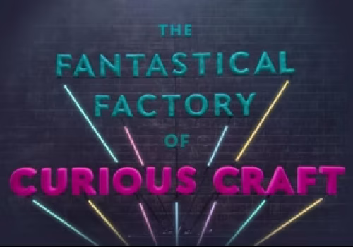 The Fantastical Factory of Curious Craft
